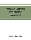 America's successful men of affairs. An encyclopedia of contemporaneous biography (Volume II)