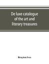 De luxe catalogue of the art and literary treasures