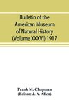 Bulletin of the American Museum of Natural History (Volume XXXVI) 1917; The distribution of bird-life in Colombia; a contribution to a biological survey of South America