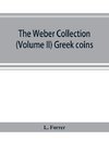 The Weber collection; (Volume II) Greek coins