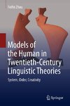 Models of the Human in Twentieth-Century Linguistic Theories