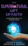 The Supernatural Gift of Faith