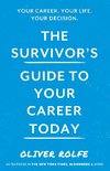 The Survivors Guide To Your Career Today