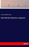 Does Morality Depend on Longevity?