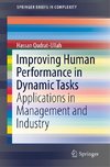 Improving Human Performance in Dynamic Tasks