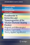 Picroilmenite in Kimberlites and Titanomagnetites of the Yakutian Diamond-Bearing Province