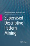 Supervised Descriptive Pattern Mining