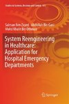 System Reengineering in Healthcare: Application for Hospital Emergency Departments