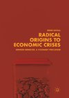 Radical Origins to Economic Crises