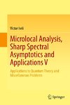 Microlocal Analysis, Sharp Spectral Asymptotics and Applications V