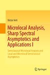 Microlocal Analysis, Sharp Spectral Asymptotics and Applications I