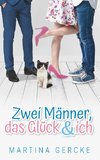 Zwei Männer, das Glück und ich