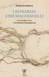 Leonardo und Machiavelli