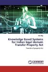 Knowledge Based Systems for Indian legal domain Transfer Property Act