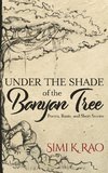 Under the Shade of the Banyan Tree