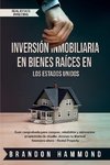 Inversión Inmobiliaria en Bienes Raíces en los Estados Unidos