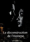 La d?construction de l?homme