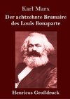 Der achtzehnte Brumaire des Louis Bonaparte (Großdruck)