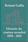 Histoire du cinZma mondial 1895 - 2015