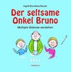 Der seltsame Onkel Bruno