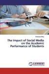 The Impact of Social Media on the Academic Performance of Students