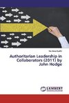 Authoritarian Leadership in Collaborators (2011) by John Hodge