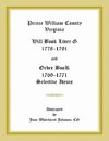 Prince William County, Virginia Will Book Liber G, 1778-1791 and Order Book, 1769-1771 Selective Items