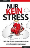 Nur kein Stress