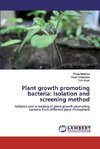 Plant growth promoting bacteria: Isolation and screening method