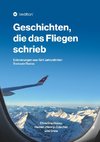 Geschichten, die das Fliegen schrieb