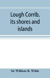 Lough Corrib, its shores and islands