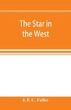 The star in the West; a critical essay upon the works of Aleister Crowley