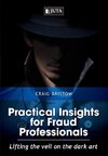 Practical Insights for Fraud Professionals