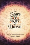 The Stars that Rise at Dawn