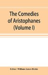 The Comedies of Aristophanes (Volume I)