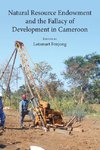 Natural Resource Endowment and the Fallacy of Development in Cameroon