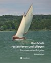 Holzboote restaurieren und pflegen