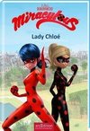 Miraculous - Lady Chloé (Miraculous 8)