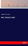 Mrs. Perkins's Ball