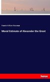 Moral Estimate of Alexander the Great