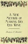 A New Method of Making Dry Red Wine