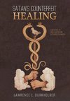 Satan's Counterfeit Healing