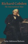 Richard Cobden - The International Man