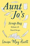 Aunt Jo's Scrap-Bag Volume II. Shawl-Straps