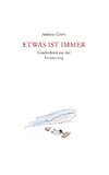 Etwas ist immer