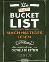 Die Bucket List für eine grüne Welt