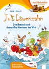 Juli Löwenzahn. Zwei Freunde und das größte Abenteuer der Welt