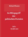 Im Würgegriff der politischen Parteien