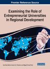 Examining the Role of Entrepreneurial Universities in Regional Development