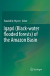 Igapó (Black-water flooded forests) of the Amazon Basin